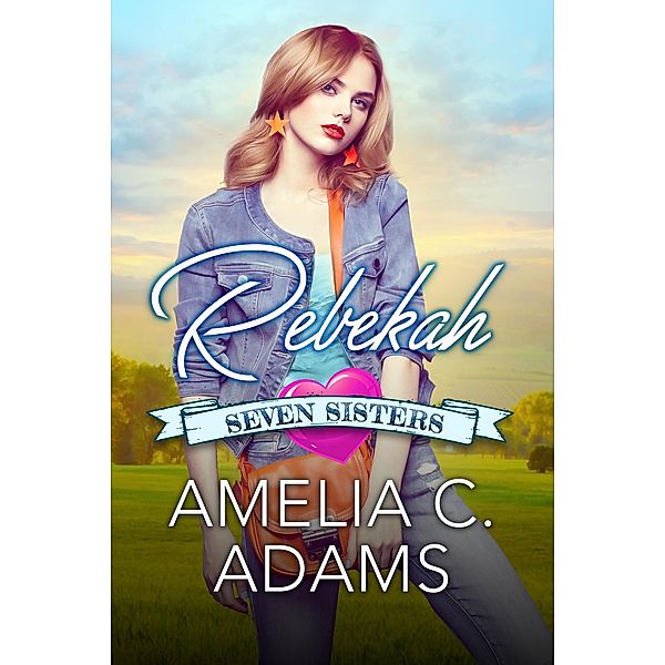 Rebekah (Seven Sisters, #4) / Seven Sisters, Amelia C. Adams