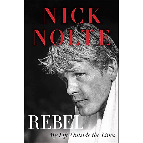 Rebel, Nick Nolte