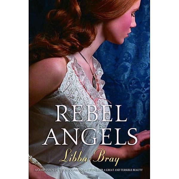 Rebel Angels / The Gemma Doyle Trilogy Bd.2, Libba Bray