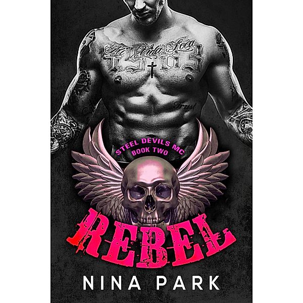 Rebel (Book 2) / Steel Devils MC, Nina Park