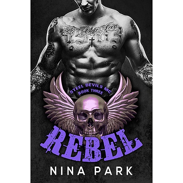 Rebel (Book 3) / Steel Devils MC, Nina Park