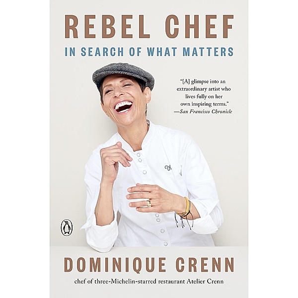 Rebel Chef, Dominique Crenn, Emma Brockes