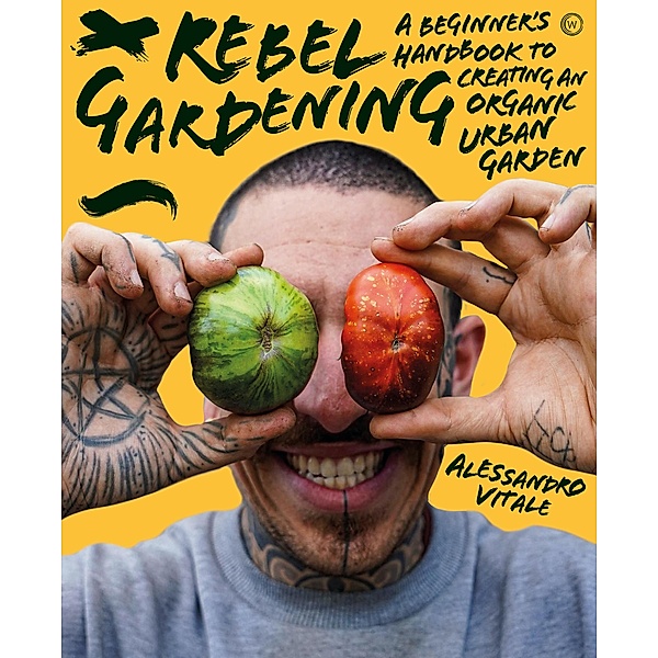 Rebel Gardening, Alessandro Vitale