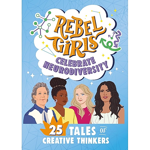 Rebel Girls Celebrate Neurodiversity / Rebel Girls Minis, Rebel Girls
