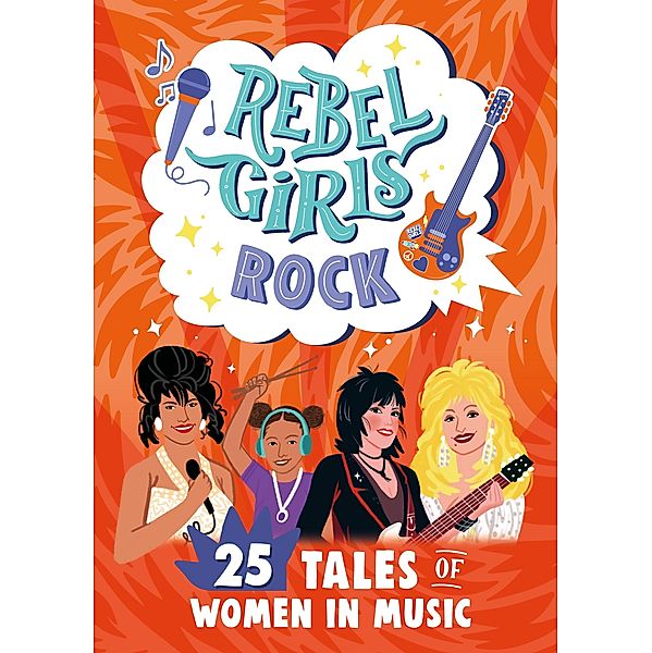 Rebel Girls Rock: 25 Tales of Women in Music / Rebel Girls Minis, Rebel Girls