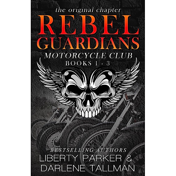 Rebel Guardians MC Books 1-3, Darlene Tallman, Liberty Parker