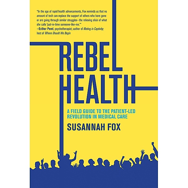 Rebel Health, Susannah Fox