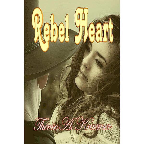 Rebel Heart, Therese A Kraemer