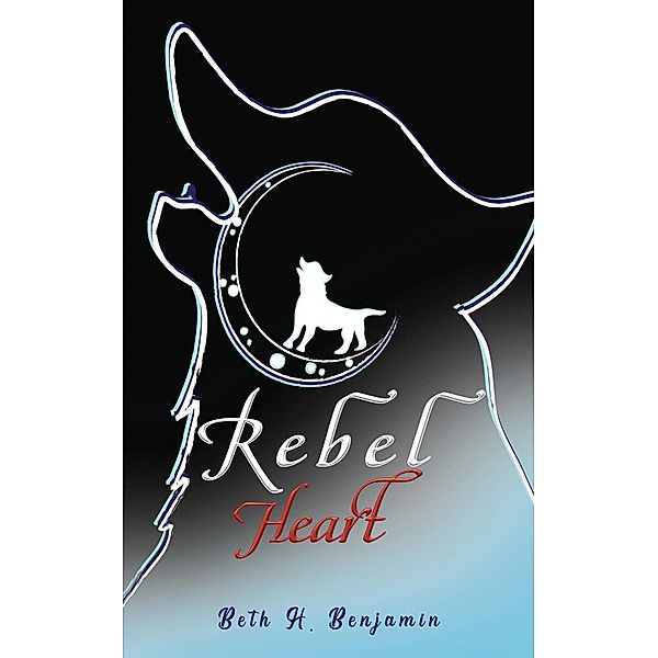 Rebel Heart / Austin Macauley Publishers, Beth H. Benjamin