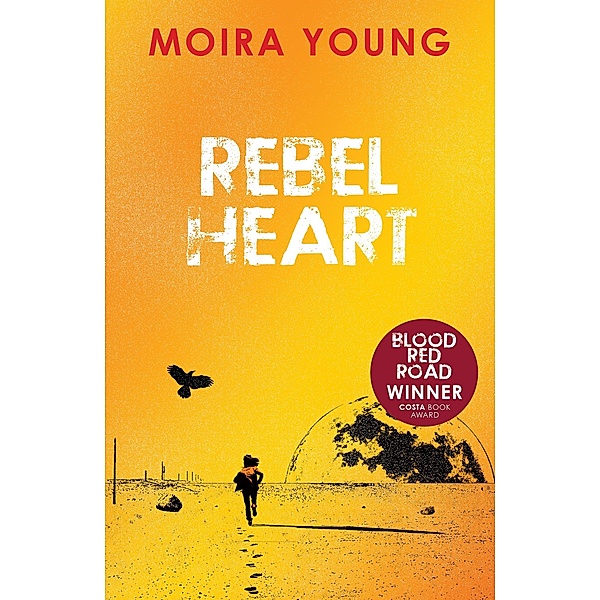 Rebel Heart / Marion Lloyd Books, Moira Young