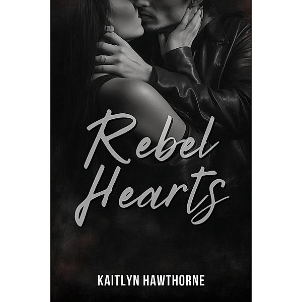 Rebel Hearts, Kaitlyn Hawthorne