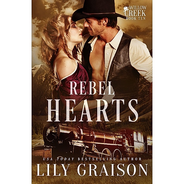 Rebel Hearts (Willow Creek, #10) / Willow Creek, Lily Graison
