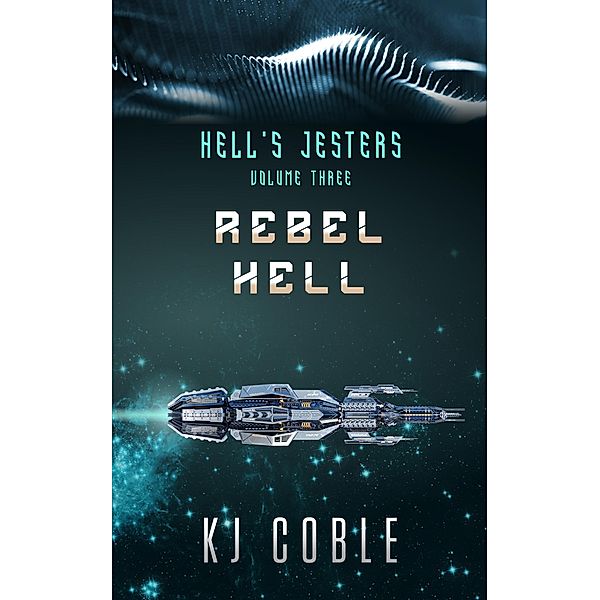 Rebel Hell (Hell's Jesters, #3) / Hell's Jesters, K. J. Coble