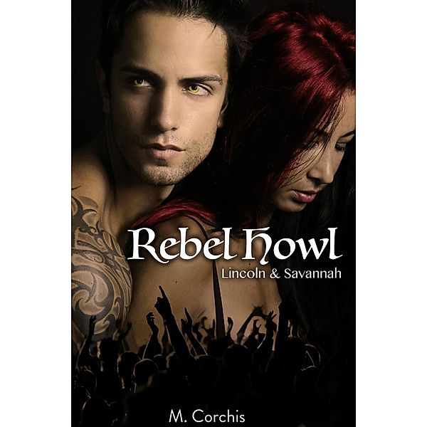 Rebel Howl:Lincoln & Savannah / M. Corchis, M. Corchis