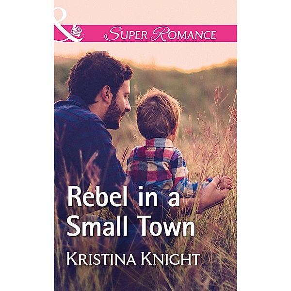 Rebel In A Small Town / A Slippery Rock Novel Bd.2, Kristina Knight