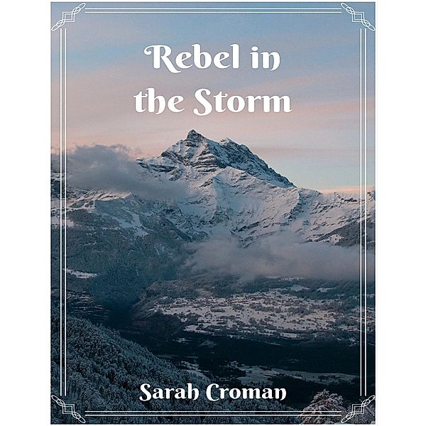Rebel In the Storm, Sarah Croman