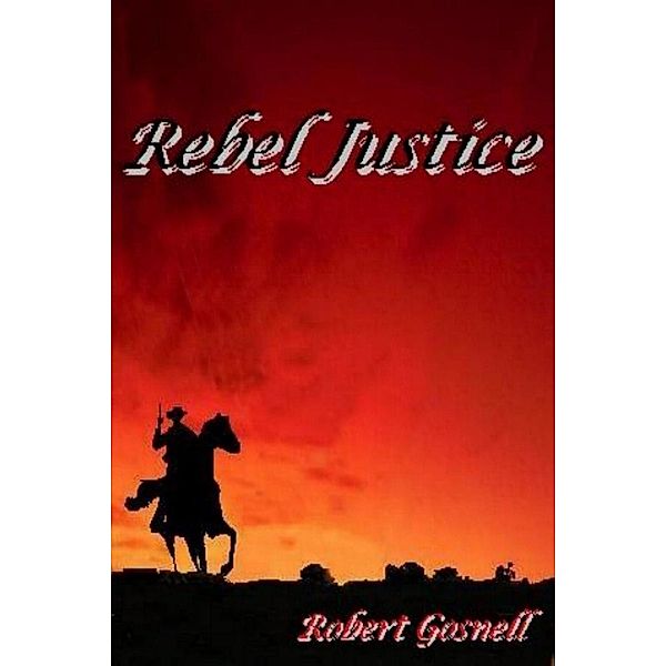 Rebel Justice, Robert Gosnell