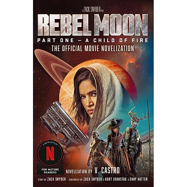 Rebel Moon: The Official Movie Novelisation, V. Castro