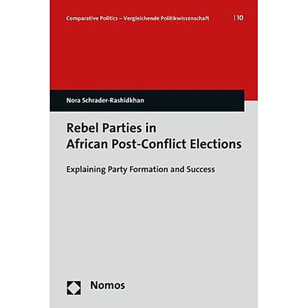 Rebel Parties in African Post-Conflict Elections, Nora Schrader-Rashidkhan