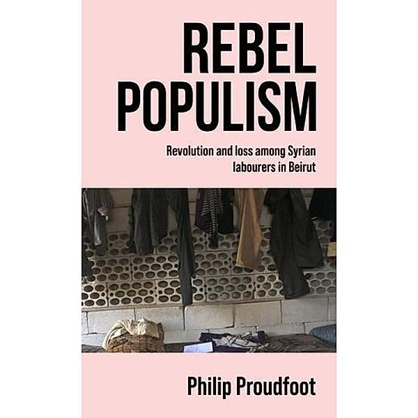 Rebel populism, Philip Proudfoot