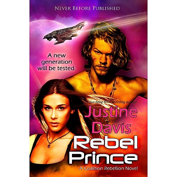 Rebel Prince / The Coalition Rebellion Novels, Justine Davis