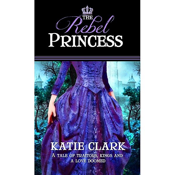 Rebel Princess, Katie Clark