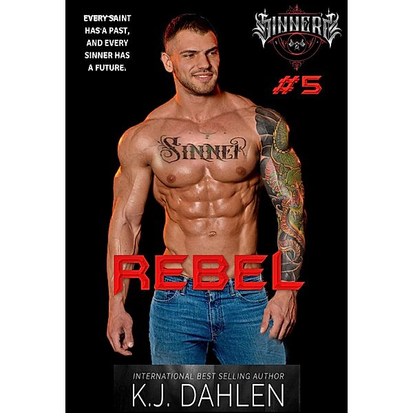Rebel (Sinners MC, #5) / Sinners MC, Kj Dahlen