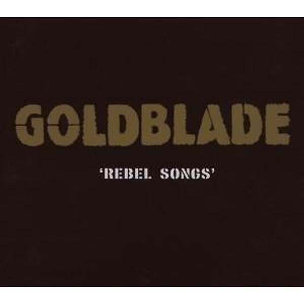 Rebel Songs, Goldblade