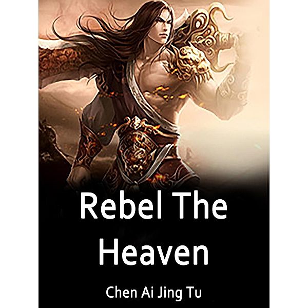 Rebel The Heaven, Chen AiJingTu