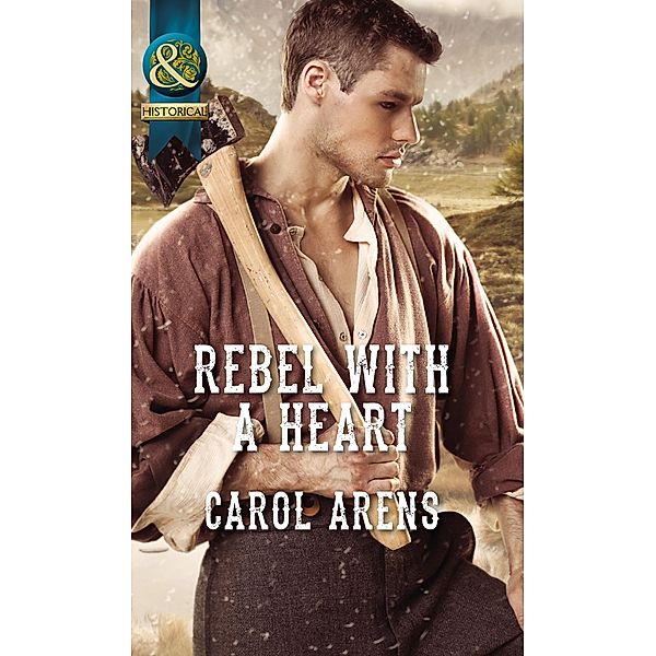 Rebel With A Heart (Mills & Boon Historical), Carol Arens