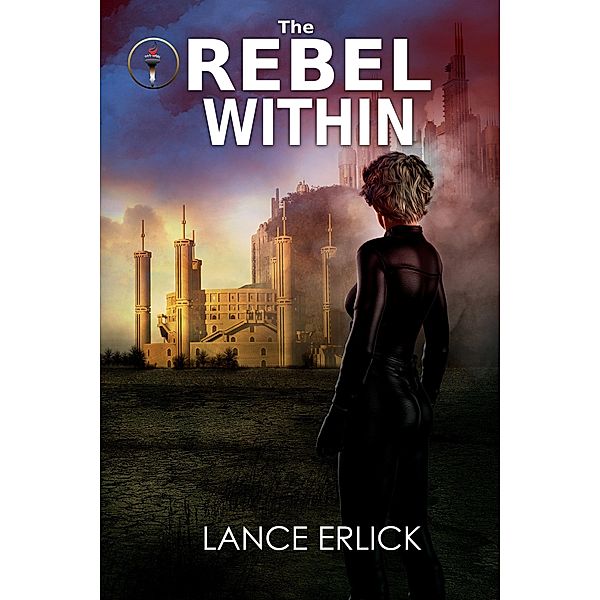 Rebel Within / Lance Erlick, Lance Erlick