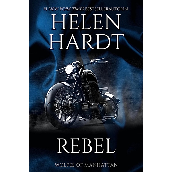 Rebel (Wolfes of Manhattan (Deutsch), #1) / Wolfes of Manhattan (Deutsch), Helen Hardt