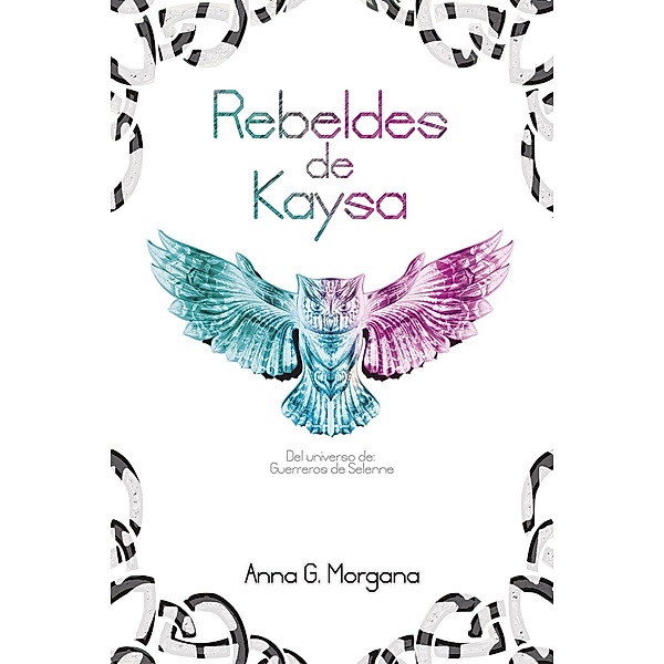 Rebeldes de Kaysa, Anna G. Morgana