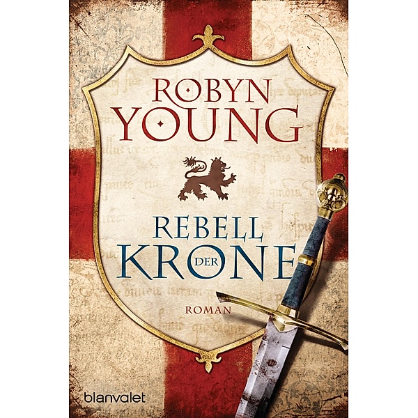 Rebell der Krone / Insurrection Bd.1, Robyn Young