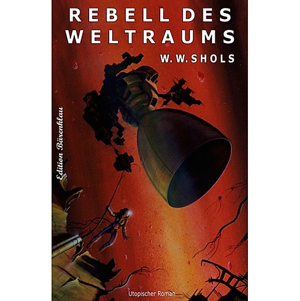 Rebell des Weltraums, W. W. Shols