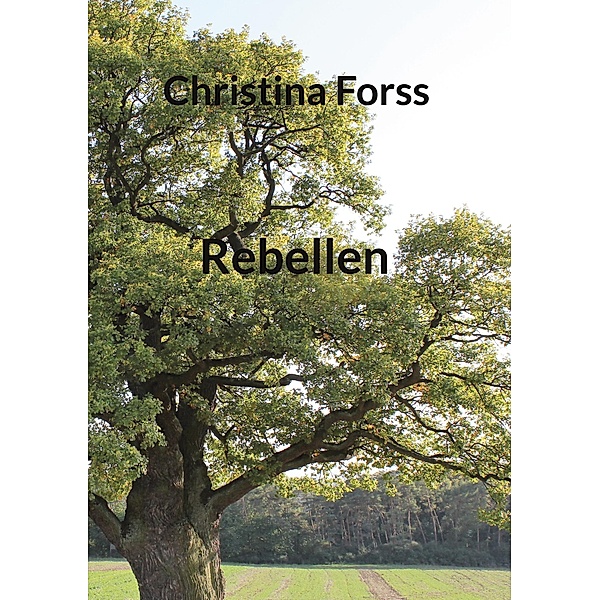 Rebellen, Christina Forss