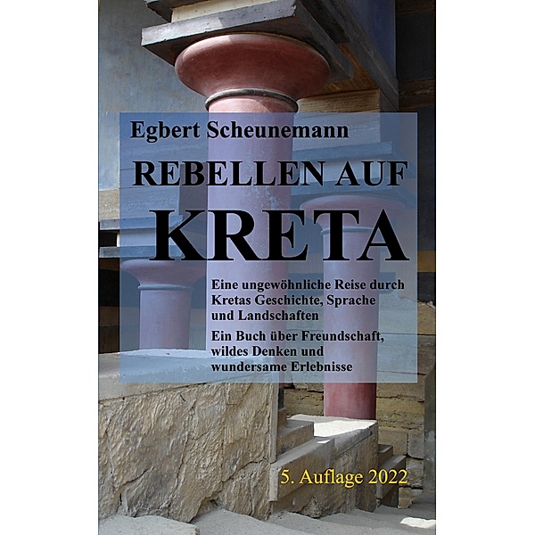 Rebellen auf Kreta, Egbert Scheunemann