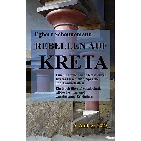 Rebellen auf Kreta, Egbert Scheunemann