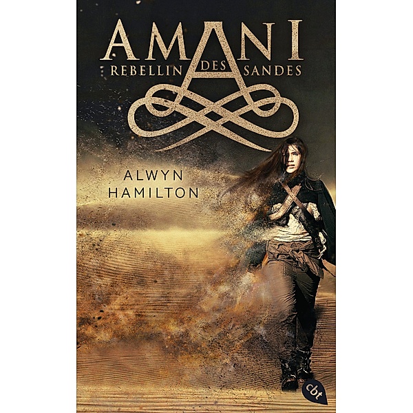 Rebellin des Sandes / Amani Bd.1, Alwyn Hamilton