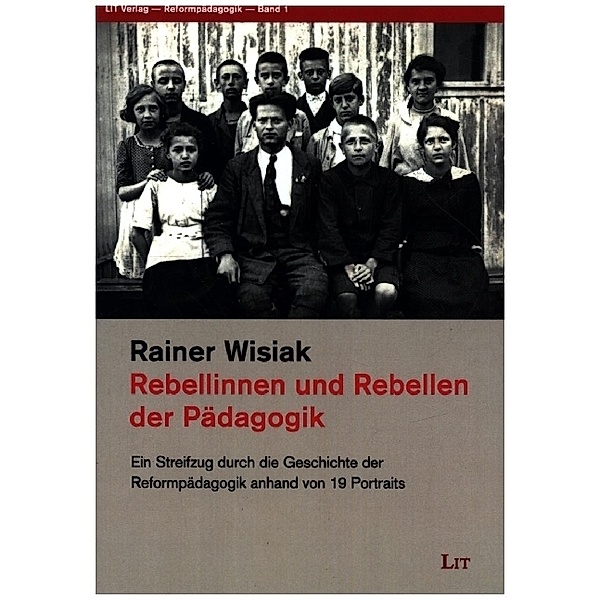 Rebellinnen und Rebellen der Pädagogik, Rainer Wisiak