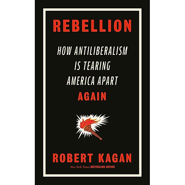 Rebellion, Robert Kagan