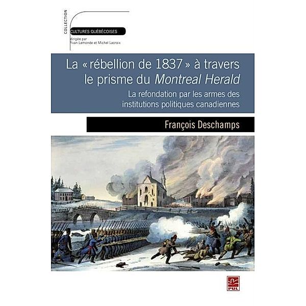 Rebellion de 1837 a travers le prisme du Montreal Herald..., Francois Deschamps Francois Deschamps