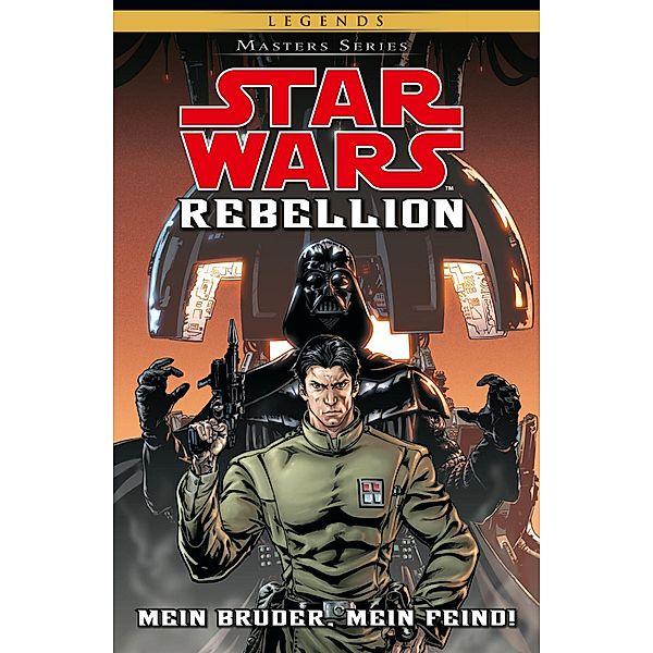 Rebellion I - Mein Bruder, Mein Feind / Star Wars - Masters Bd.10, Rob Williams