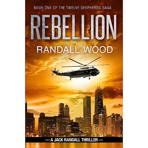 Rebellion (Jack Randall, #5) / Jack Randall, Randall Wood