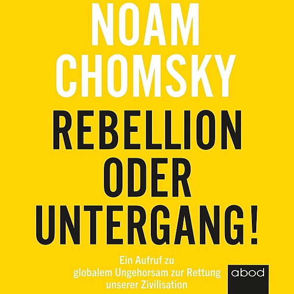 Rebellion oder Untergang!, Noam Chomsky