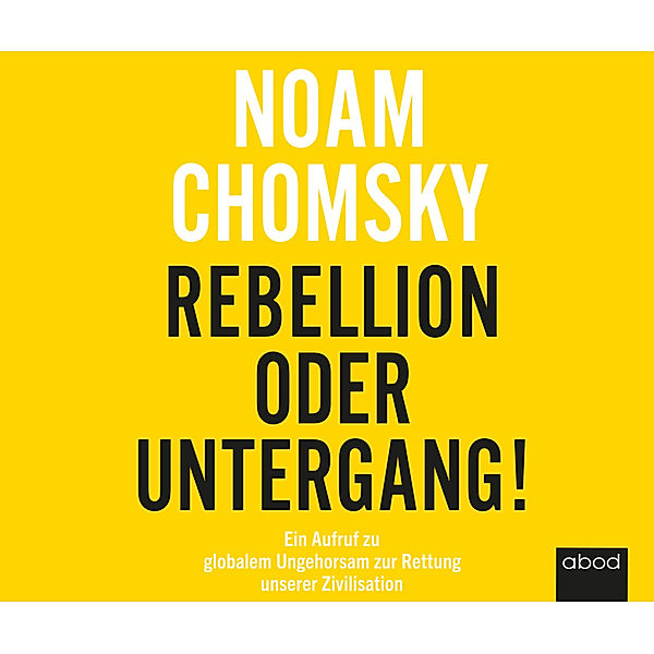 Rebellion oder Untergang!,Audio-CD, Noam Chomsky