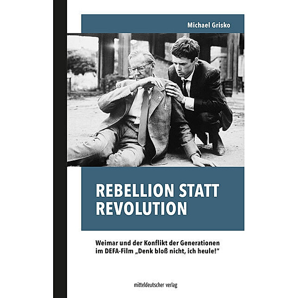 Rebellion statt Revolution, Michael Grisko
