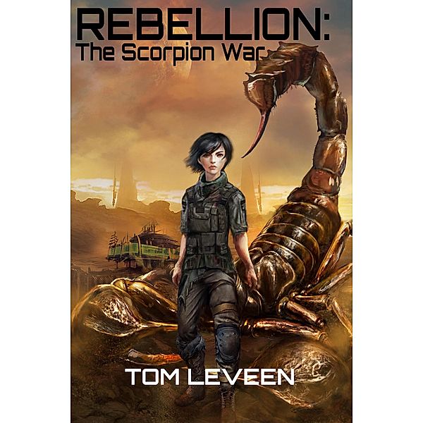 Rebellion: The Scorpion War, Tom Leveen