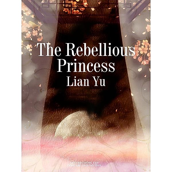 Rebellious Princess, Lian Yu