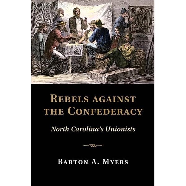 Rebels against the Confederacy, Barton A. Myers